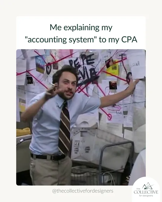Instagram post: Me explaining my accounting system to my CPA.